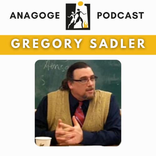 Learning & Teaching Philosophy - Gregory Sadler [Anagoge Podcast] Podcast Por  arte de portada