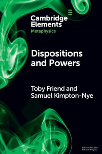 Dispositions and Powers (Elements in Metaphysics) (English Edition)
