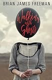 Walking with Ghosts