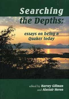 Paperback Searching the Depths: Essays on Being a Quaker Today Book