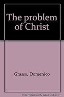 The problem of Christ B0006CPEN0 Book Cover