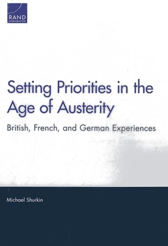 Setting Priorities in the Age of Austerity: British, French, and German Experiences