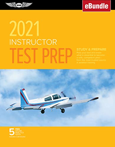 Instructor Test Prep 2021: Study & Prepare: Pass your test and know what is essential to become a safe, competent pilot from the most trusted source ... training (eBundle) (ASA Test Prep Series)