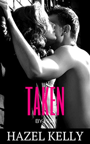 Taken by Him (Wanted Series Book 2)