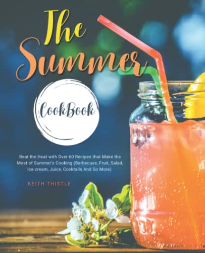 The Summer CookBook: Simple and Delicious Cooking Light Summer Re...