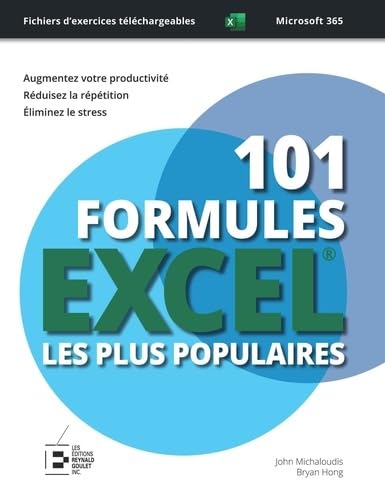 101 formules Excel les plus populaires : édition p: Formules avancées et méconnues. Guide illustré de
