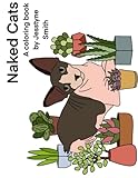 Naked Cats: A Coloring Book