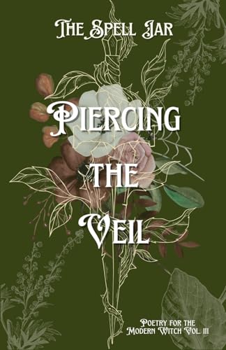 The Spell Jar: Piercing the Veil