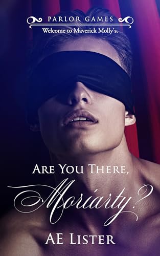 Are You There, Moriarty? (Parlor Games Book 1)