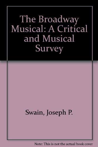 The Broadway Musical: a Critical and Musical