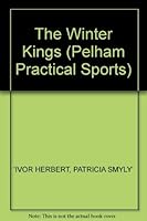 The Winter Kings (Pelham Practical Sports) 0720718422 Book Cover