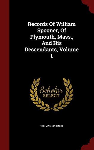 Records Of William Spooner, Of Plymouth, Mass.,... 1296569055 Book Cover