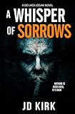  A Whisper of Sorrows: A Scottish Detective Mystery (DCI Logan Crime Thrillers Book 6) (English Edition)