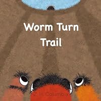 Worm Turn Trail (The Fuzzy Forest) 1967728038 Book Cover