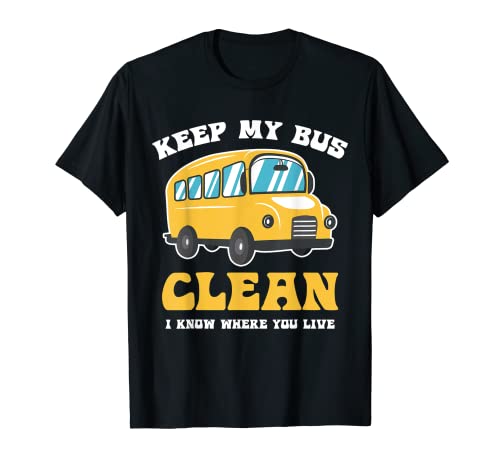 Mantenga mi autobús limpio Camiseta