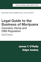 Legal Guide to the Business of Marijuana: Cannabis, Hemp and CBD Regulation 1402436483 Book Cover