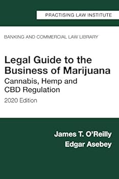 Paperback Legal Guide to the Business of Marijuana: Cannabis, Hemp and CBD Regulation (2020 Edition) Book