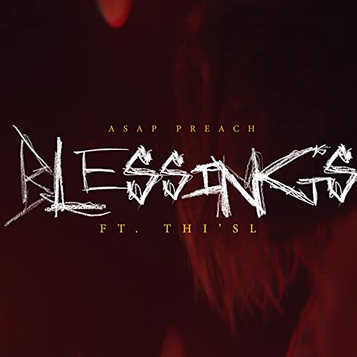 Blessings de ASAP Preach feat. Thi'sl en Amazon Music Unlimited