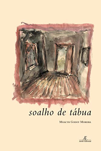 Soalho de Tábua: Reinações sobre Adélia Prado