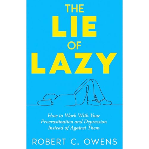 The Lie of Lazy Audiolibro Por Robert C. Owens arte de portada