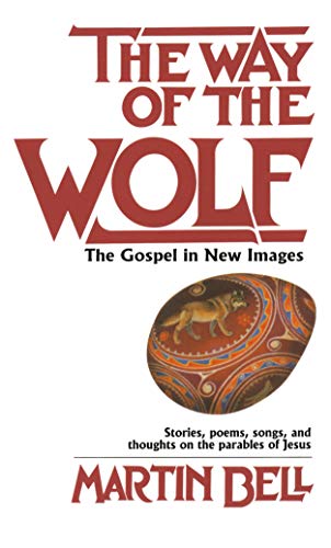 The Way of the Wolf: The Gospel in New Images The Way of the Wolf: The Gospel in New Images
