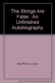 Hardcover The Strings Are False : An Unfinished Autobiography Book