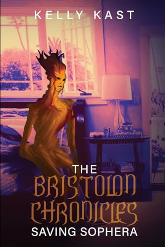 The Bristolon Chronicles: Saving Sophera