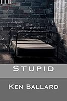 Stupid 1502897865 Book Cover