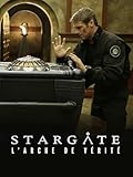 Stargate : l'arche de vérité...