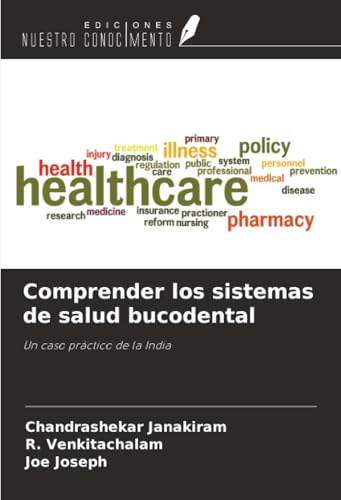 Comprender los sistemas de salud bucodental: Un caso práctico de la India