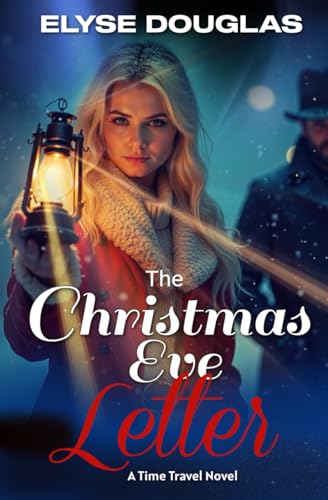 The Christmas Eve Letter: A Time Travel Novel