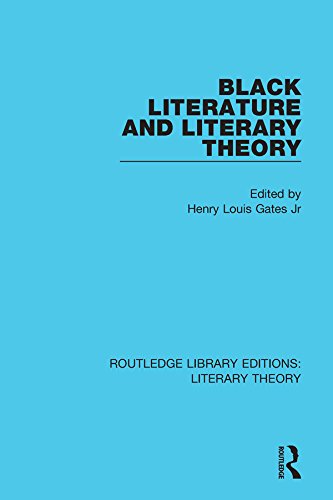 Black Literature and Literary Theory (Routledge Library Editions: Literary Theory Book 13)