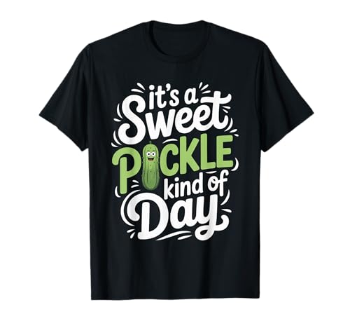 It's A Sweet Pickle Kind Of Day �O�����ȓ��@ - T�V���c