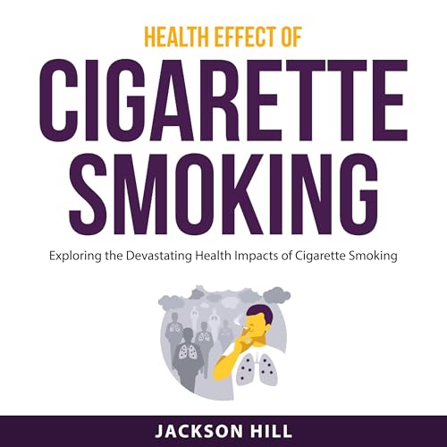 Health Effect of Cigarette Smoking by Jackson Hill episode artwork