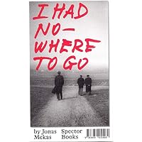 I Had Nowhere to Go