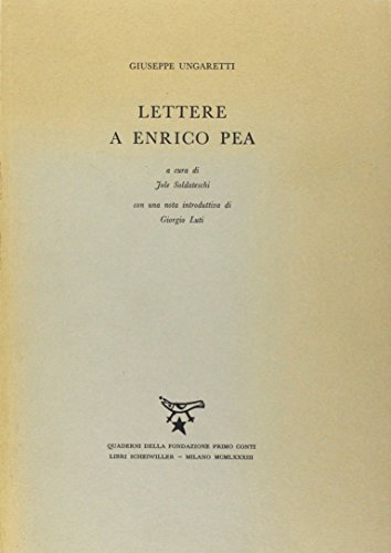 Ungaretti giuseppe Lettere a Enrico Pea