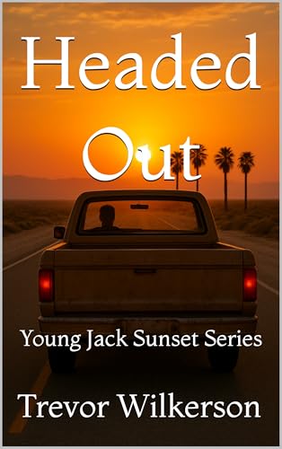 Headed Out (Young Jack Sunset Book 1) (English Edition)