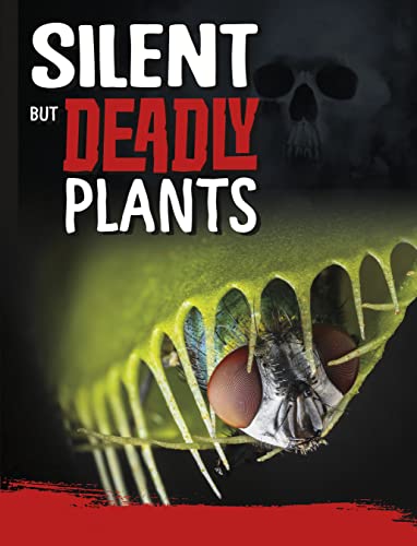 Silent But Deadly Plants (Killer Nature)