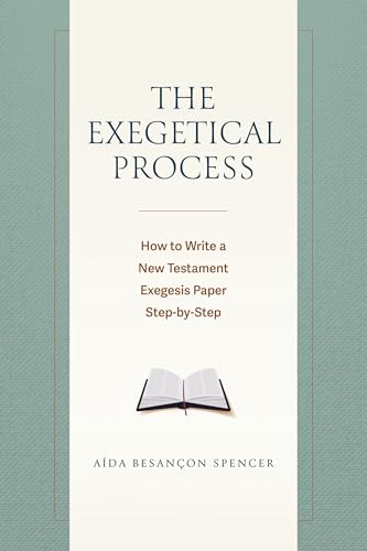 The Exegetical Process: How to Write a New Test... 0825449162 Book Cover