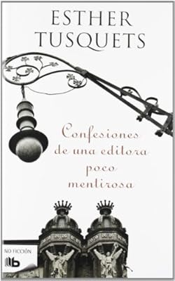 Confesiones de una editora poco mentirosa (B DE BOLSILLO)