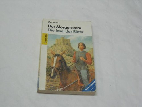 Der Morgenstern. Die Insel der Ritter (Ravensburger Taschenbücher)