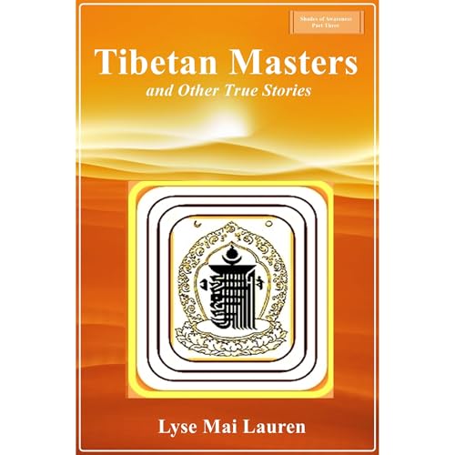 Tibetan Masters and other True Stories by Lyse Mai Lauren episode artwork