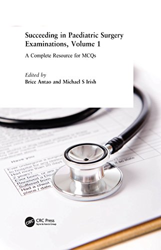 Succeeding in Paediatric Surgery Examinations, Volume 1: A Complete Resource for MCQs (English Edition) - Antao, Brice