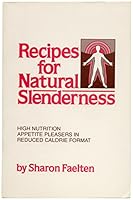 Recipes for natural slenderness: High-nutrition appetite pleasers in reduced-calorie format B0006XKTS4 Book Cover