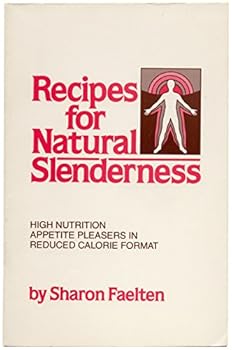 Paperback Recipes for natural slenderness: High-nutrition appetite pleasers in reduced-calorie format Book
