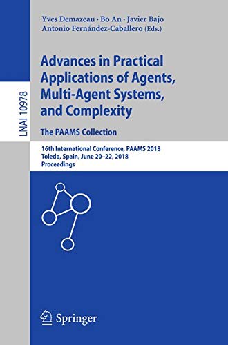 Buy Advances in Practical Applications of Agents, Multi-Agent Systems, and Complexity: The PAAMS Collection — BookShops.in