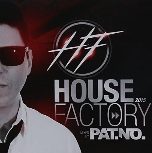 House Factory 2015 Mixe Par Pat. No