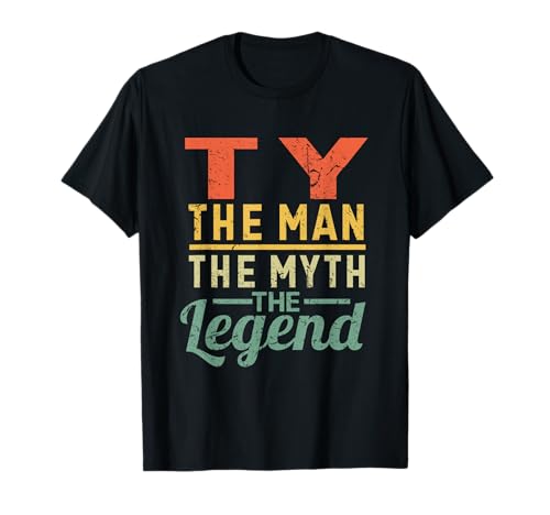 Ty The Man The Myth The Legend Name Ty T-Shirt
