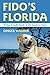 Fido's Florida: A Dog-Friendly Guide to the Sunshine State (Dog-Friendly Series)