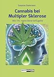 Cannabis bei Multipler Sklerose: Wie THC meine Beine beflügelte - Esther Steinmann 